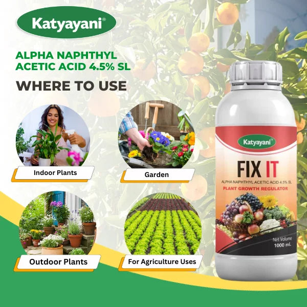Katyayani FIX IT (Alpha Naphthyl Acetic Acid 4.5 % SL) | Plant Growth Regulator for indoor and outdoor plants, agriculture use